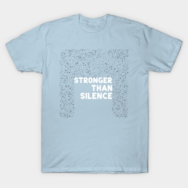 Stronger than silence white T-Shirt by ninoladesign